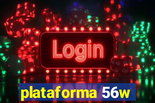 plataforma 56w